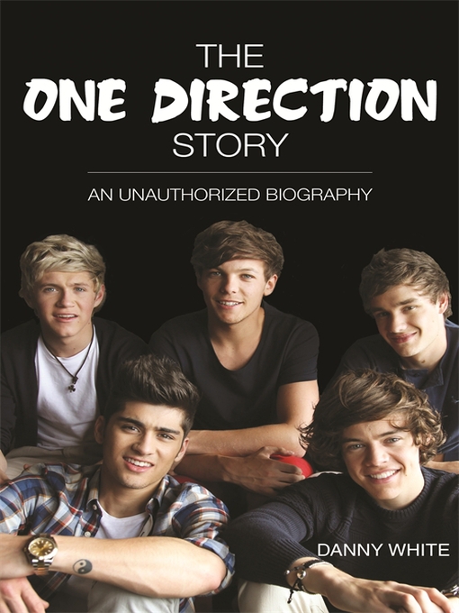 Title details for 1D--The One Direction Story by Danny White - Available